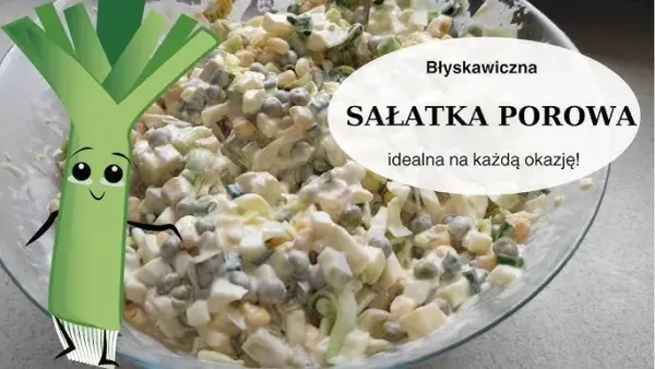 Jak przygotować pora do sałatki: 5 prostych kroków + porady
